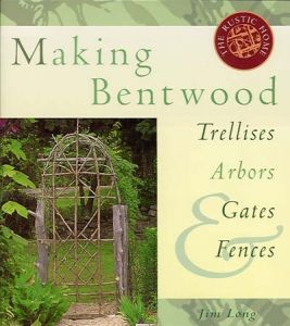Making Bentwood Trellis, Arbors, Gates, Fences. in Rustic Furniture 
