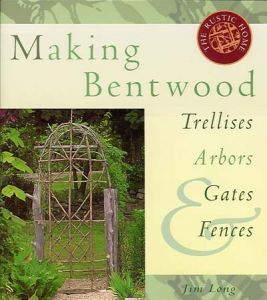 Making Bentwood Trellis, Arbors, Gates, Fences. in Rustic Furniture