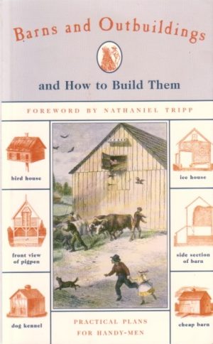 Barns and Outbuildings and How to Build Them